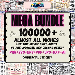 以下が含まれることがあります： 「MEGA BUNDLE 100000+ ALMOST ALL NICHES」のテキストが書かれたデジタルアートバンドルの広告。 PrintDitiのロゴと、PNG、SVG、EPS、PDF、JPG、DXF、AIのファイル形式が記載されています。毎週アップロードと商用利用についても言及しています。