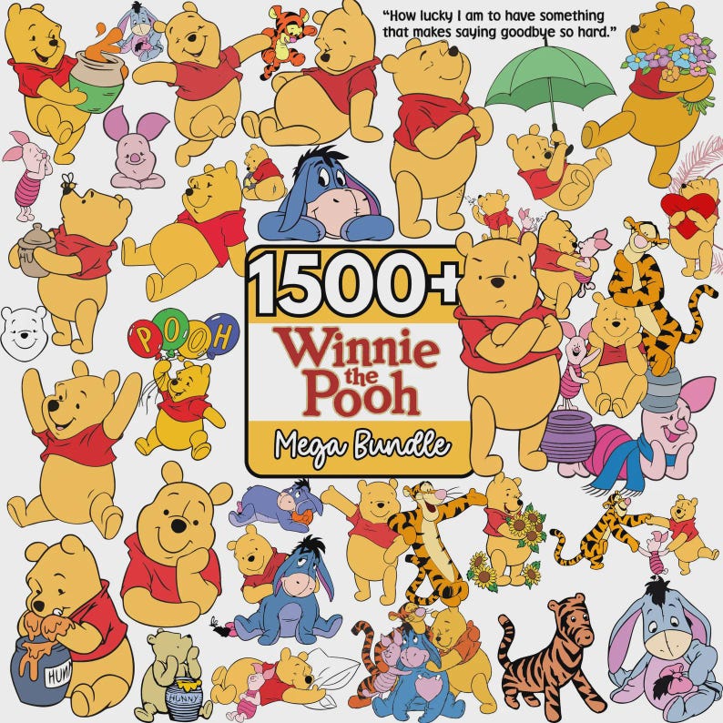 May include: A digital collection of Winnie the Pooh character illustrations featuring Pooh, Piglet, Tigger, and Eeyore in various poses. The central text reads 1500+ Winnie the Pooh Mega Bundle, with the quote How lucky I am to have something that makes saying goodbye so hard.