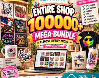 May include: A digital product bundle advertisement featuring the text Entire Shop 100000+ Mega-Bundle. The image displays various graphic designs on mugs, tote bags, and a laptop screen, showcasing colorful illustrations, motivational quotes, and patterns.
