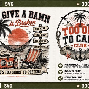 Too Old To Care Club PNG, fram- och baksida T-shirtdesignpaket, My Give A Damn Is Broken rolig pensionsstrandgrafik digital nedladdning