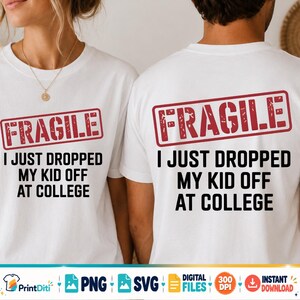May include: Two white t-shirts featuring a red rectangular stamp graphic with the word FRAGILE in distressed lettering. Below the stamp, the black text reads I JUST DROPPED MY KID OFF AT COLLEGE. The shirts have short sleeves and a crew neckline.