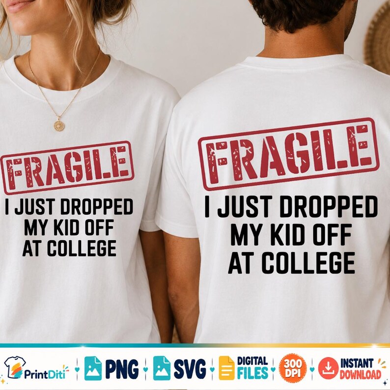 May include: Two white t-shirts featuring a red rectangular stamp graphic with the word FRAGILE in distressed lettering. Below the stamp, the black text reads I JUST DROPPED MY KID OFF AT COLLEGE. The shirts have short sleeves and a crew neckline.