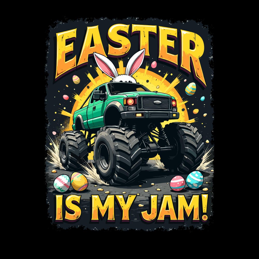 Easter Is My Jam Png | Monster Truck Bunny Clipart | Funny Easter Digital Download | Off-Road Easter Sublimation | Big Tire Truck Shirt Pngs New Fashion