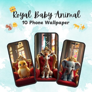 May include: Three smartphones displaying digital art of baby animals wearing crowns. The phones show a chick, giraffe, and elephant sitting on red chairs. The text "Royal Baby Animal 10 Phone Wallpaper" is at the top.