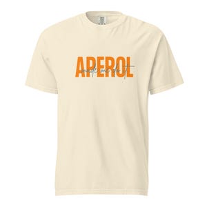 Aperol Made Me Do It T-shirt