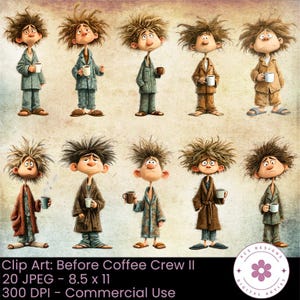 May include: Digital clip art featuring ten cartoon characters with messy hair, wearing pajamas and robes, holding coffee cups. The characters have sleepy expressions. The text "Clip Art: Before Coffee Crew II" is at the bottom.