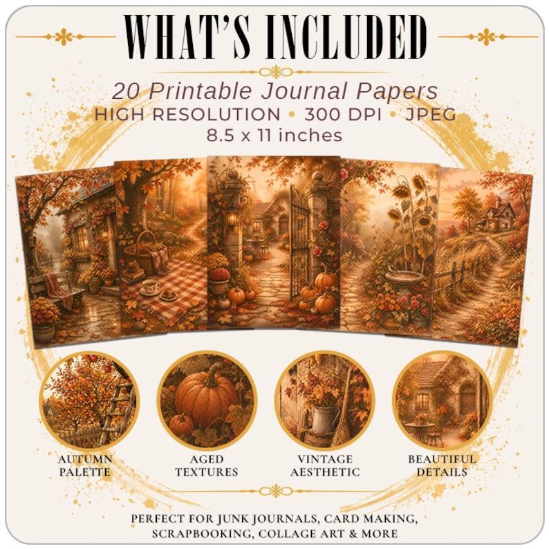 May include: A digital collection of 20 printable journal papers featuring autumn-themed illustrations of cottages, pumpkins, and landscapes. The text reads WHAT'S INCLUDED, 20 Printable Journal Papers, HIGH RESOLUTION, 300 DPI, JPEG, 21.59 x 27.94 cm.