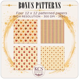 May include: Four 30.48 x 30.48 cm digital patterned papers labelled BONUS PATTERNS, HIGH RESOLUTION, 300 DPI, JPEG. Designs include autumn maple leaves, vertical stripes, red apples, and orange pumpkins on a light cream background with KCS DESIGNS logo.