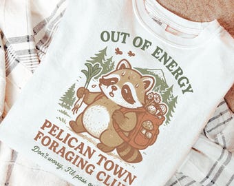 Stardew Valley Foraging Club Shirt Out of Energy Raccoon Graphic Tee Cozy Gamer Girl Gift Cottagecore Pelican Town Shirt for Her