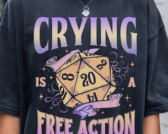 Crying Is a Free Action D20 Dice Shirt Funny DnD Comfort Colors Tee Retro RPG Tabletop Gamer Gift Geeky Dungeon Master Apparel
