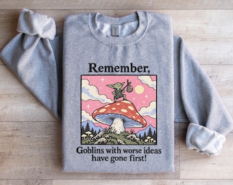 Comfort Colors® „Denk dran: Die Kobolde mit den schlechtesten Ideen sind zuerst weg“ – Lustiges, sarkastisches T-Shirt mit trendigem Fantasy-Gamer-Geschenk für Männer
