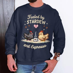 Fueled By Stardew and Espresso Sweatshirt, Coffee Lovers Gaming Sweatshirt, Cozy Gamer Gift, Pixel Art Chicken Sweater