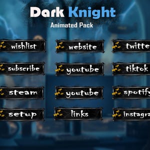 May include: Animated pack titled "Dark Knight" with black rectangular buttons featuring white text for various social media and platform links, including "wishlist," "website," and "twitter."