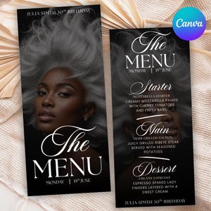 May include: Two black menu cards with a woman's portrait and the text "The MENU" in elegant script. The menu includes a starter, main course, and dessert, with the text "Julia Simth 30th Birthday" at the top and bottom.