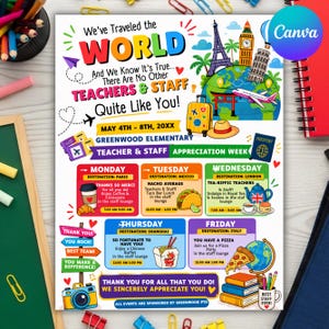 May include: Colorful Teacher & Staff Appreciation Week flyer with travel theme. Features world landmarks, luggage, and food icons. Includes text: "We've Traveled the WORLD... TEACHERS & STAFF... Quite Like You!" and daily event details.