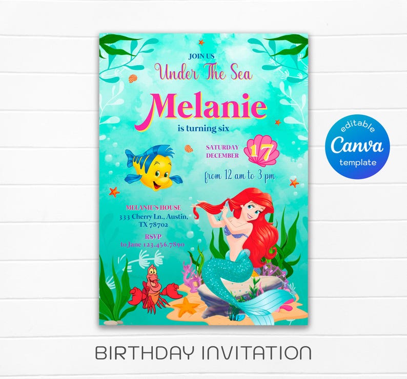 May include: A colorful birthday invitation with an "Under The Sea" theme. The invitation features a mermaid, a yellow fish, and a red crab. Text includes "Melanie is turning six" and event details. The words "Birthday Invitation" are at the bottom.