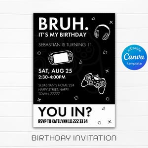 Printable Bruh birthday invitation, Gamer boy bday invite, teenager birthday, Bruh It&#39;s My Birthday invite template, teens party, Bro Dude