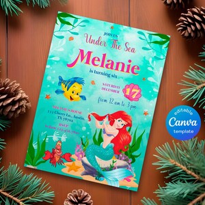 May include: A teal invitation with the text "Under The Sea" and "Melanie is turning six." Features illustrations of a mermaid, fish, and crab. Includes event details and a Canva template logo.