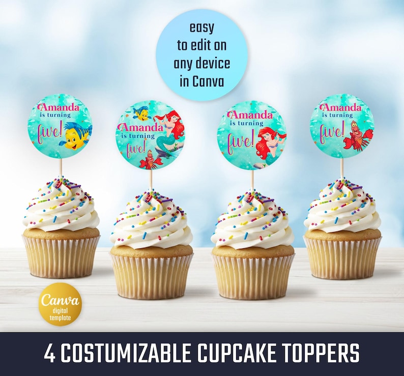 May include: Four cupcakes with white icing and colourful sprinkles, each topped with a round topper featuring Ariel from The Little Mermaid. The toppers say "Amanda is turning five!" and are easy to edit in Canva.