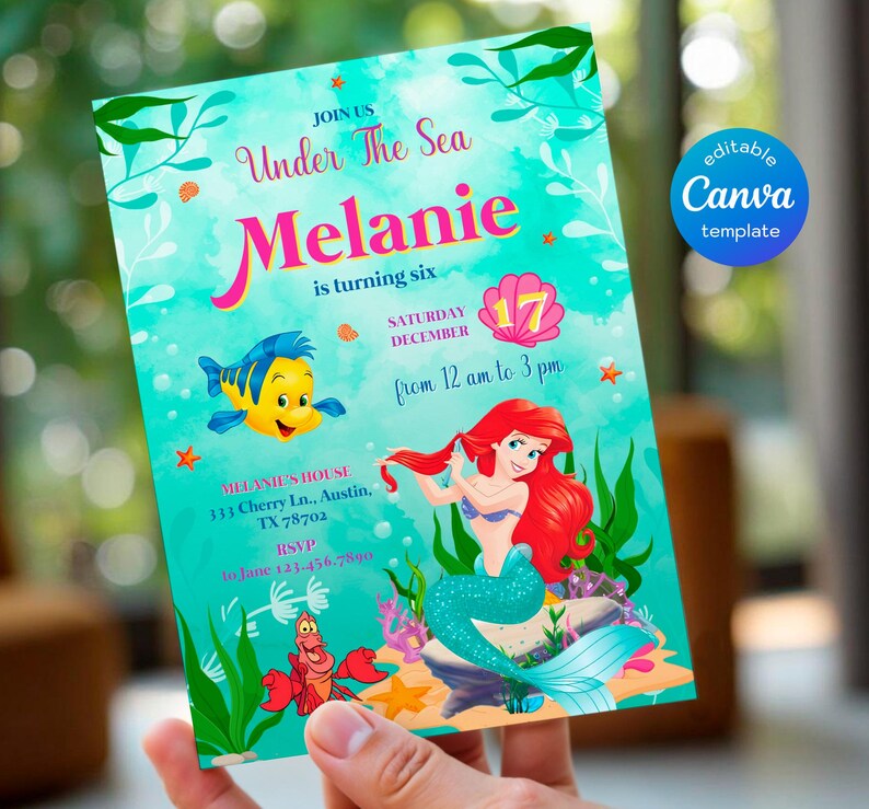 May include: A teal invitation with an "Under The Sea" theme, featuring Ariel, Flounder, and Sebastian. The invitation is for Melanie's sixth birthday, with the date and time displayed. The text "editable Canva template" is also visible.