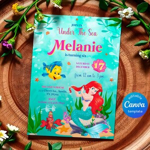 May include: A teal invitation with an "Under The Sea" theme, featuring Ariel, Flounder, and Sebastian. The invitation is for Melanie's sixth birthday, with the date and time displayed. The design includes the text "editable Canva template".