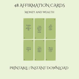 May include: A set of 48 printable affirmation cards with a green background and white text. The cards are designed to help you manifest money and wealth. The text on the cards includes affirmations such as "Wealth flows to me effortlessly and easily" and "I attract opportunities that create financial prosperity".