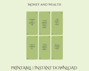 May include: A set of 48 printable affirmation cards with a green background and white text. The cards are designed to help you manifest money and wealth. The text on the cards includes affirmations such as "Wealth flows to me effortlessly and easily" and "I attract opportunities that create financial prosperity".