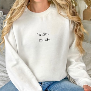 Brautjungfer besticktes Sweatshirt : Hochzeitsgeschenk