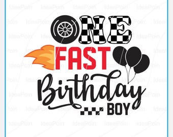 One Fast Birthday Boy svg, Race Birthday PNG, 1st Race Car Birthday, Race Car Birthday svg, Family Race Car Birthday, Racing Birthday