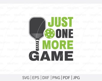 Archivos SVG de pickleball, Solo un juego más, Archivos de corte (Descarga digital)
