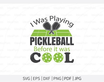 Yo jugaba pickleball antes de que se pusiera de moda. SVG, Pickleball SVG, Archivos Cricut de Pickleball, Archivos de corte para artesanos, Diseño de camiseta de pickleball
