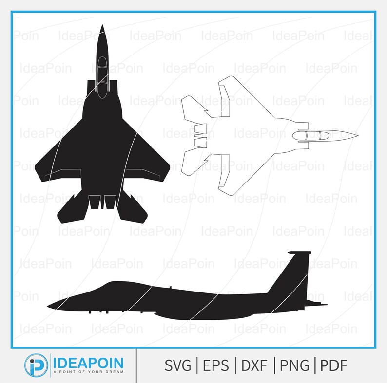 May include: Black silhouette illustrations of a fighter jet from multiple angles. Includes top, side, and front views. The image also includes the text "IDEAPOIN A POINT OF YOUR DREAM SVG | EPS | DXF | PNG | PDF".