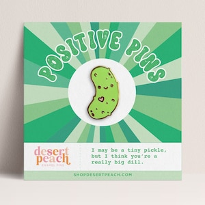 Positive Pickle Enamel Pin, Encouraging Birthday Card, Positive Affirmation Gift