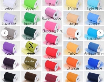 5, 10, 25, 100  yards of 6" tulle Many colors
