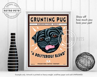 Black Pug Art, Grunting Pug Roast, Kitchen Decor, Pug Art Print, Dog Art Print, Dog Lover Gift, UNFRAMED