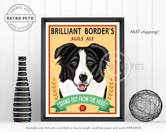 May include: A vintage-style poster featuring a black and white Border Collie dog with the text "Brilliant Border's Agile Ale" and the tagline "Stand Out From The Herd".