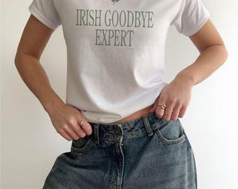 Irish Goodbye Expert Baby Tee | Funny St. Patrick's Day T-Shirt