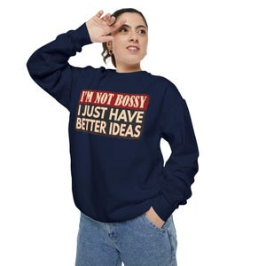 Bossy Ideas Sweatshirt, Unisex Jumper, Funny Quote Top, Gift for Entrepreneurs, Unique Pullover, Statement Sweater