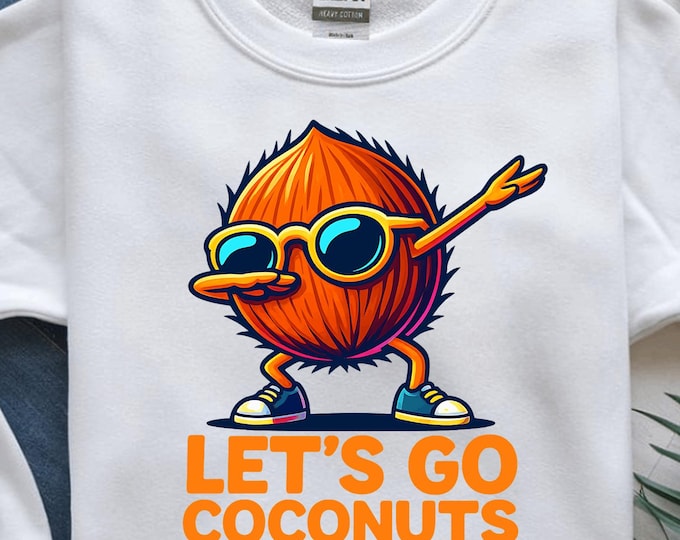 Lets Go Coconuts T-Shirt, Dabbing Coconut Tee, Funny Coconut Shirt, Digital File, Trending Coconut Dab Dance Design, Tropical Fruit Shirt