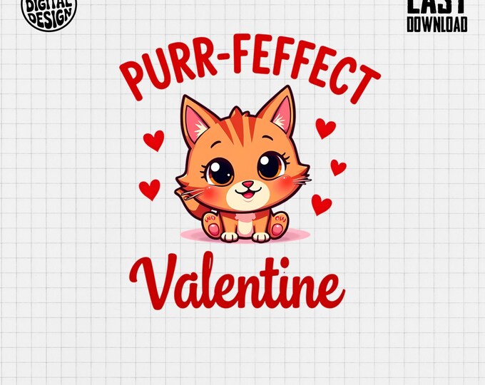 Purrfect Valentine T-Shirt, Cute Cat Tee, Funny Valentine Shirt, Kitten Lover Gift, Valentines Day Shirt, Cat TShirt, Dijital Download