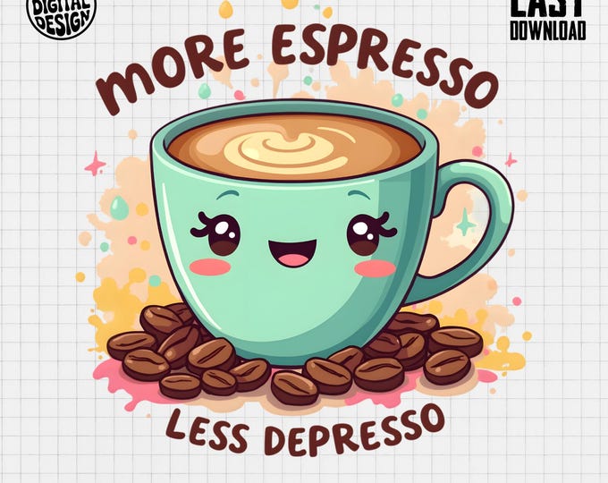 More Espresso Less Depresso T-Shirt, Cute Coffee, Coffee Lover Tee, Funny T Shirt, Gift For Coffee Addict, Unique TShirt, Digital Item