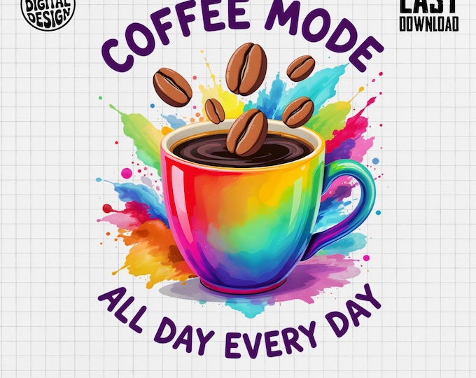 Coffee Mode T-Shirt, All Day Every Day Coffee Lover Tee, Caffeine Addict Gift, Coffee Beans, Colorful Coffee Cup, Digital Item