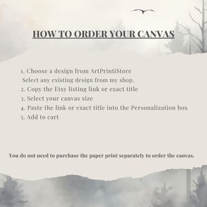 The image is a step-by-step guide on how to order a canvas from an online store, specifically ArtPrintiStore. It provides instructions on selecting a design, choosing a size, pasting the link or title into the Personalization box, and adding the item to a cart. The guide does not require the purchase of the paper separately to order the canvas.