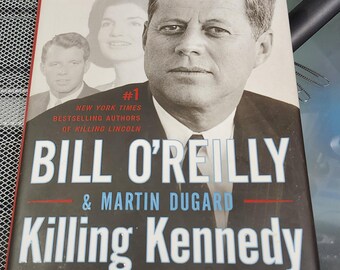 Killing Kennedy - Bill O'Reilly
