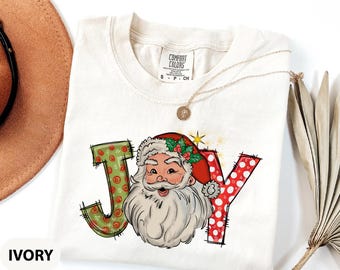 Comfort Colors Joy Shirt, Santa Shirts, Christmas Sweatshirt, Joy Christmas, Gift For Christmas, Santa Claus Shirt, Christmas Gift For Women