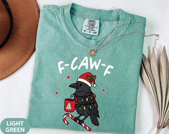 Comfort Colors Christmas F-Caw-F Shirt, Merry F-Caw-F Shirt, Christmas Crow Shirt, Christmas Raven Shirt, Funny Christmas Tee, Xmas Gift