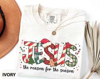 Comfort Colors Jesus Is The Reason For The Season Shirt, Christmas Christian Gift, Christmas Jesus Tee, Religious Christian Xmas Faith Shirt