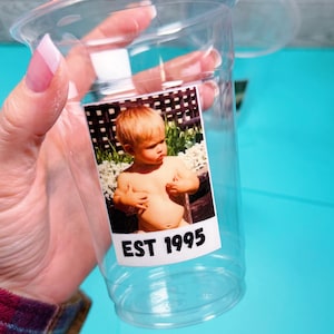 Custom Face UVdtf Decal on Plastic Cup Est Year Photo on Party Cups Party Decor Birthday Cups Birthday Party Decor UV-Dtf Printed Stickers