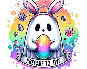Rainbow Prepare To Dye Ghost  PNG, Bunny Ghost Clipart, But did you dye?, funny easter, Trendy Easter PNG, easter vibes,  Easter DTF