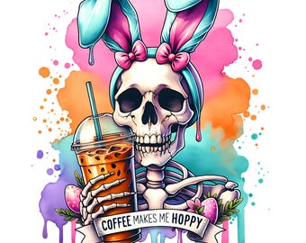 Coffee Makes Me Hoppy PNG, Easter Bunny Clipart, Spooky Easter sublimation, Skeleton Coffee Png, Spooky Easter PNG, Spooky Coffee png
